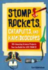 Image for Stomp Rockets, Catapults, and Kaleidoscopes