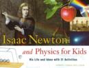 Image for Isaac Newton and Physics for Kids : His Life and Ideas with 21 Activities