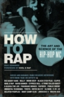 Image for How to rap  : the art &amp; science of the hip-hop MC