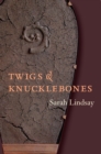 Image for Twigs and Knucklebones