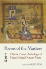Image for Poems of the Masters : China&#39;s Classic Anthology of T&#39;ang and Sung Dynasty Verse