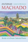 Image for Border of a Dream : Selected Poems of Antonio Machado
