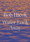 Image for Water Look Away