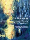 Image for The Blue House : Collected Works of Tomas Transtromer