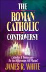Image for The Roman Catholic Controversy