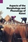 Image for Aspects of the Morphology and Phonology of Konni