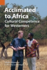 Image for Acclimated to Africa : Cultural Competence for Westerners