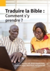 Image for Traduire la Bible : Comment s&#39;y prendre ?