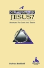 Image for A New and Improved Jesus? : Sermons for Lent and Easter: First Lesson Texts: Cycle C