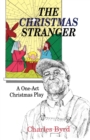 Image for The Christmas Stranger : A One-Act Christmas Play