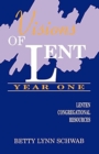 Image for Visions of Lent Year One : Lenten Congregational Resources