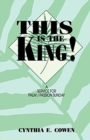 Image for This Is The King! : A Service For Palm/Passion Sunday