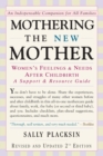 Image for Mothering the new mother  : women&#39;s feelings &amp; needs after childbirth