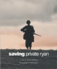Image for Saving Private Ryan: the Men, the Mission, the Movie