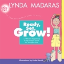 Image for Ready, Set, Grow! : A What&#39;s Happening to My Body? Book for Younger Girls