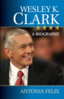 Image for Wesley K. Clark  : a biography