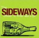 Image for The Sideways Guide to Wine and Life