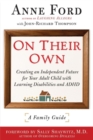 Image for On Their Own : Creating an Independent Future for Your Adult Child With Learning Disabilities and ADHD: A Family Guide