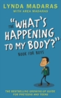 Image for What&#39;s Happening to My Body? Book for Boys : Revised Edition