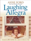 Image for Laughing Allegra: The Inspiring Story of a Mother&#39;s Struggle and Triumph Raising a Daughter With Learning Disabilities