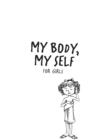 Image for My body, my self for girls