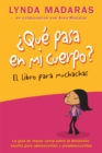 Image for Que Pasa en Mi Cuerpo? : El Libro Para Muchachas