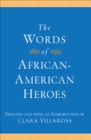 Image for The words of African-American heroes