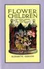 Image for Flower Childre : The Little Cousins of the Field and Garden