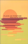 Image for Place as Purpose