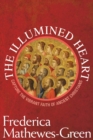 Image for The Illumined Heart : Capture the Vibrant Faith of Ancient Christians