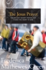 Image for The Jesus Prayer : The Ancient Desert Prayer that Tunes the Heart to God