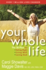 Image for Your Whole Life: The 3D Plan for Eating Right, Living Well, and Loving God