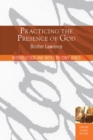 Image for Practicing the Presence of God: Learn to Live Moment-by-Moment
