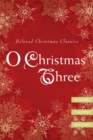 Image for O Christmas Three : O. Henry, Tolstoy, and Dickens