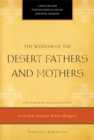 Image for The Wisdom of the Desert Fathers and Mothers