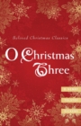 Image for O Christmas Three: O. Henry, Tolstoy, and Dickens
