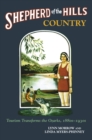 Image for Shepherd of the Hills Country : Tourism Transforms the Ozarks, 1880s-1930s