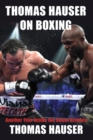 Image for Thomas Hauser on Boxing : Another Year Inside the Sweet Science