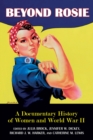 Image for Beyond Rosie : A Documentary History of Women in World War II