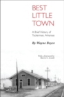 Image for Best Little Town : A Brief History of Tuckerman, Arkansas