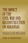 Image for The Impact of the Civil War and Reconstruction on Arkansas