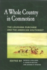 Image for A Whole Country in Commotion : The Louisiana Purchase and the American Southwest