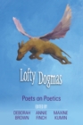 Image for Lofty Dogmas : Poets on Poetics