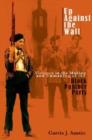 Image for Up Against the Wall : Violence in the Making and Unmaking of the Black Panther Party