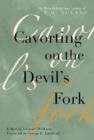 Image for Cavorting on the Devil&#39;s Fork : The Pete Whetstone Letters of C. F. M. Noland