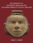 Image for The Headpots of Northeast Arkansas and Southern Pemiscot County, Missouri