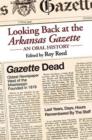 Image for Looking back at the Arkansas gazette  : an oral history