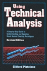 Image for Using Technical Analysis: A Step-by-Step Guide to Understanding and Applying Stock Market Charting Techniques, Revised Edition