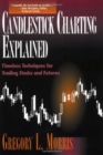 Image for Candlestick Charting Explained: Timeless Techniques for Trading Stocks and Futures