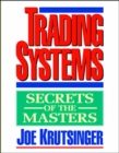 Image for Trading Systems: Secrets of the Masters